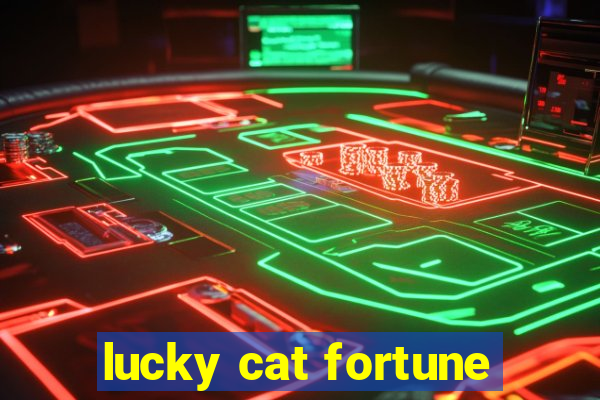 lucky cat fortune